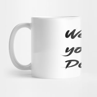 We Love You Daddy Mug